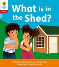 Cover: Oxford Reading Tree: Floppy's Phonics Decoding Practice: Oxford Level 4: What is in the Shed? - Oxford University Press
