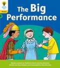 Cover: Oxford Reading Tree: Floppy's Phonics Decoding Practice: Oxford Level 5: The Big Performance - Oxford University Press