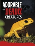 Cover: Adorable But Deadly Creatures - Raintree
