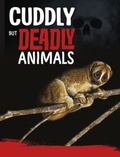 Cover: Cuddly But Deadly Animals - Raintree