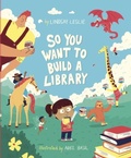 Cover: So You Want To Build a Library - Raintree