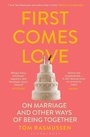 Cover: First Comes Love - Bloomsbury Publishing PLC
