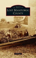 Cover: Lost Manitowoc County - Arcadia Pub (SC