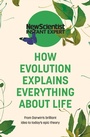 Cover: How Evolution Explains Everything About Life - John Murray One