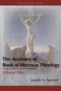 Cover: The Anatomy of Book of Mormon Theology - Greg Kofford Books, Inc.
