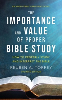 Enlarge image Cover: The Importance and Value of Proper Bible Study - Aneko Press