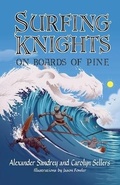Cover: Surfing Knights, On Boards of Pine - Peppertree Press