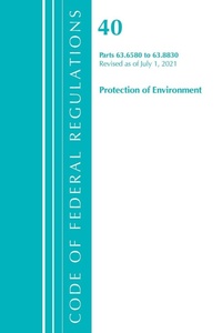 Bild: Code of Federal Regulations, Title 40 Protection of the Environment 63.6580-63.8830, Revised as of July 1, 2021 - Bernan Press