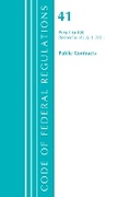 Cover: Code of Federal Regulations, Title 41 Public Contracts and Property Management 1-100, Revised as of July 1, 2021 - Bernan Press