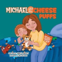 Enlarge image Cover: Michael and the Cheese Puffs - Halo Publishing International