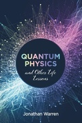 Cover: Quantum Physics and Other Life Lessons - Resource Publications (CA)
