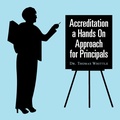 Cover: Accreditation a Hands on Approach for Principals - iUniverse