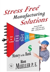 Enlarge image Cover: Stress Free TM Manufacturing Solutions - Around the World Publishing LLC
