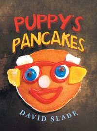 Enlarge image Cover: Puppy's Pancakes - AUTHORHOUSE