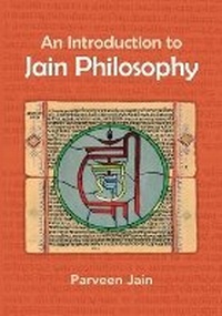 Enlarge image Cover: An Introduction to Jain Philosophy - Parveen and Neeraj Jain Endowment