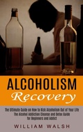 Cover: Alcoholism Recovery - Jason Thawne