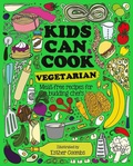 Cover: Kids Can Cook Vegetarian - Button Books