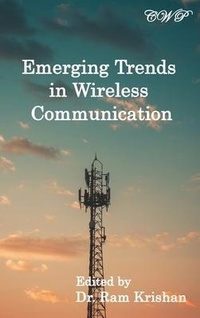Enlarge image Cover: Emerging Trends in Wireless Communication - Central West Publishing