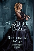 Cover: Reason to Wed (Distinguished Rogues, #7) - Heather Boyd