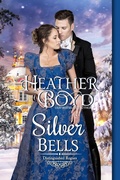 Cover: Silver Bells (Distinguished Rogues, #17) - Heather Boyd