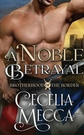 Cover: A Noble Betrayal - Altiora Press