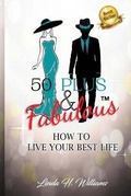 Cover: 50 Plus & Fabulous - Pearly Gates Publishing LLC
