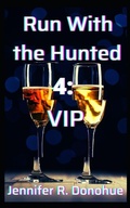 Cover: Run With the Hunted 4 - Bravado Books