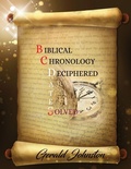 Cover: Biblical Chronology Deciphered - Goldtouch Press, LLC