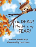 Cover: Oh, Dear! Height is my Fear! - In Bloom Press
