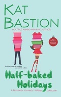 Cover: Half-baked Holidays - Kat Bastion and Stone Bastion