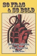 Cover: So Frag & So Bold - Middle West Press LLC