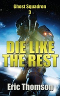 Cover: Die Like the Rest - Sanddiver Books