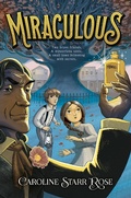 Cover: Miraculous - G.P. Putnam's Sons Books for Young Readers
