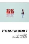 Cover: Et si &ccedil;a t'arrivait ? - Editions Loup Gris - ELV