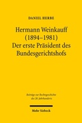 Cover: Hermann Weinkauff (1894-1981). Der erste Pr&auml;sident des Bundesgerichtshofs - Mohr Siebeck