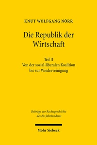 Abbildung von: Die Republik der Wirtschaft - Mohr Siebeck
