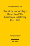 Cover: Das "Gemeinschaftslager Hanns Kerrl" f&uuml;r Referendare in J&uuml;terbog 1933-1939 - Mohr Siebeck