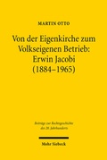 Abbildung von: Von der Eigenkirche zum Volkseigenen Betrieb: Erwin Jacobi (1884-1965) - Mohr Siebeck