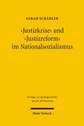 Cover: 'Justizkrise' und 'Justizreform' im Nationalsozialismus - Mohr Siebeck