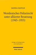 Bild: Westdeutsches Polizeirecht unter alliierter Besatzung (1945-1955) - Mohr Siebeck