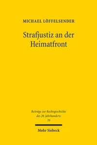 Abbildung von: Strafjustiz an der Heimatfront - Mohr Siebeck