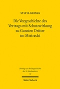 Bild: Die Vorgeschichte des Vertrags mit Schutzwirkung zu Gunsten Dritter im Mietrecht - Mohr Siebeck