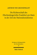 Abbildung von: Die Richterschaft des Oberlandesgerichts Frankfurt am Main in der Zeit des Nationalsozialismus - Mohr Siebeck