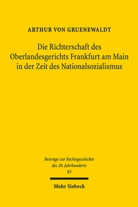 Abbildung von: Die Richterschaft des Oberlandesgerichts Frankfurt am Main in der Zeit des Nationalsozialismus - Mohr Siebeck