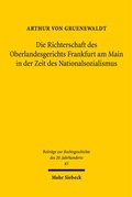 Cover: Die Richterschaft des Oberlandesgerichts Frankfurt am Main in der Zeit des Nationalsozialismus - Mohr Siebeck