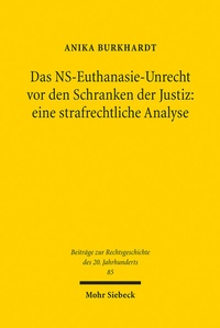 Abbildung von: Das NS-Euthanasie-Unrecht vor den Schranken der Justiz: eine strafrechtliche Analyse - Mohr Siebeck