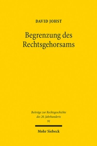 Abbildung von: Begrenzung des Rechtsgehorsams - Mohr Siebeck