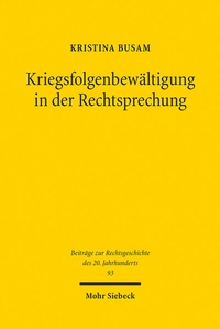 Abbildung von: Kriegsfolgenbewaeltigung in der Rechtsprechung - Mohr Siebeck