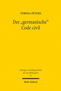 Abbildung von: Der "germanische" Code civil - Mohr Siebeck
