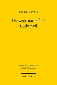 Abbildung von: Der "germanische" Code civil - Mohr Siebeck